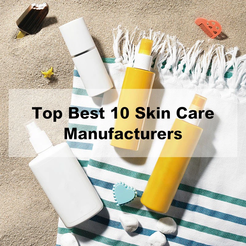 Top Best 10 Skin Care Manufacturers Top Best 10 Skin Care Manufacturers